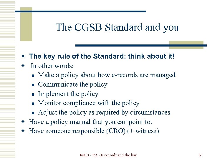 The CGSB Standard and you w The key rule of the Standard: think about