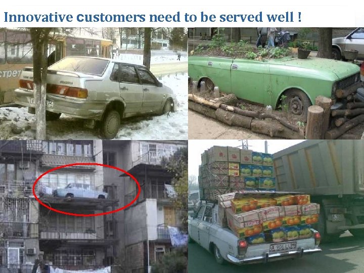Innovative customers need to be served well ! 