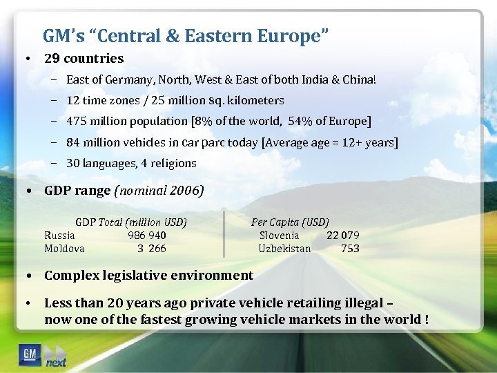 GM’s “Central & Eastern Europe” • 29 countries − East of Germany, North, West