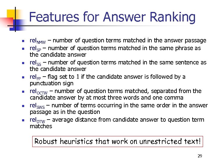 Features for Answer Ranking n n n n rel. NMW – number of question