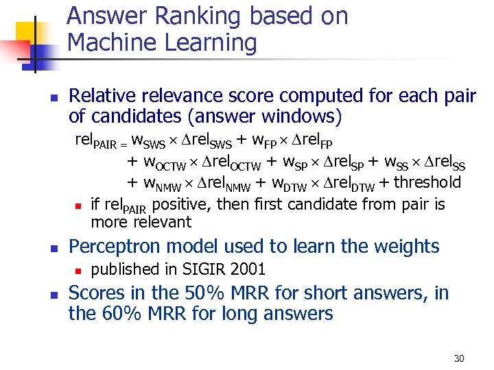 Answer Ranking based on Machine Learning n Relative relevance score computed for each pair
