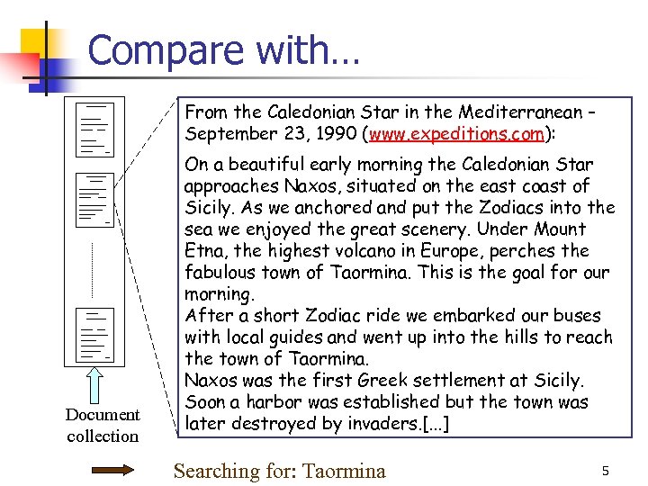 Compare with… From the Caledonian Star in the Mediterranean – September 23, 1990 (www.