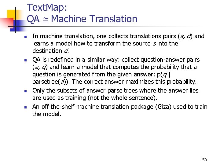 Text. Map: QA Machine Translation n n In machine translation, one collects translations pairs