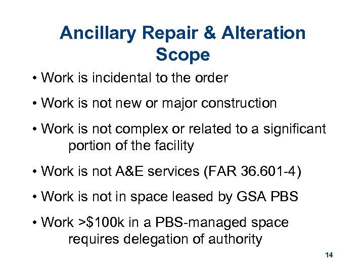 Ancillary Repair & Alteration Scope • Work is incidental to the order • Work