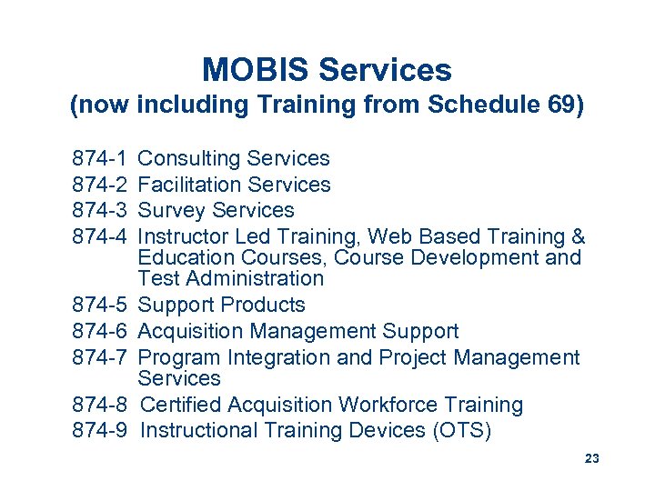 MOBIS Services (now including Training from Schedule 69) 874 -1 874 -2 874 -3