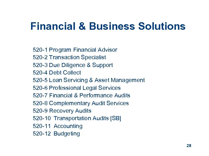 Financial & Business Solutions 520 -1 Program Financial Advisor 520 -2 Transaction Specialist 520