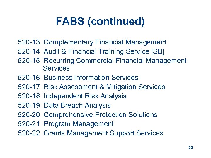 FABS (continued) 520 -13 Complementary Financial Management 520 -14 Audit & Financial Training Service