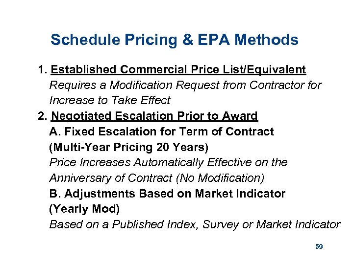 Schedule Pricing & EPA Methods 1. Established Commercial Price List/Equivalent Requires a Modification Request