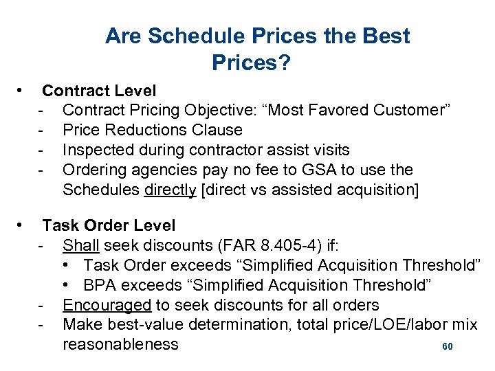 Are Schedule Prices the Best Prices? • Contract Level - Contract Pricing Objective: “Most