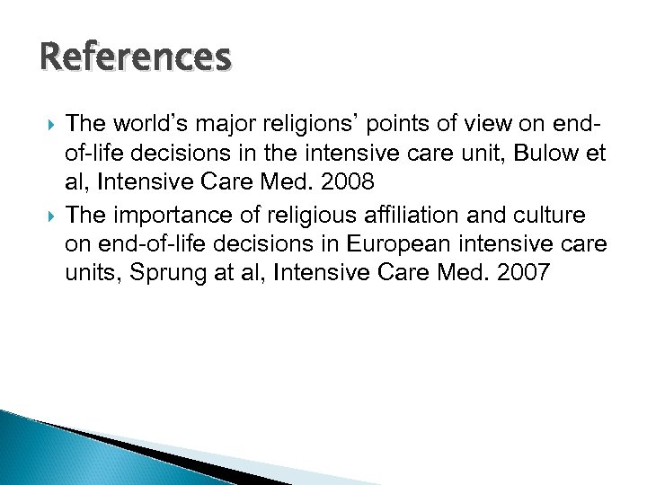 References The world’s major religions’ points of view on endof-life decisions in the intensive