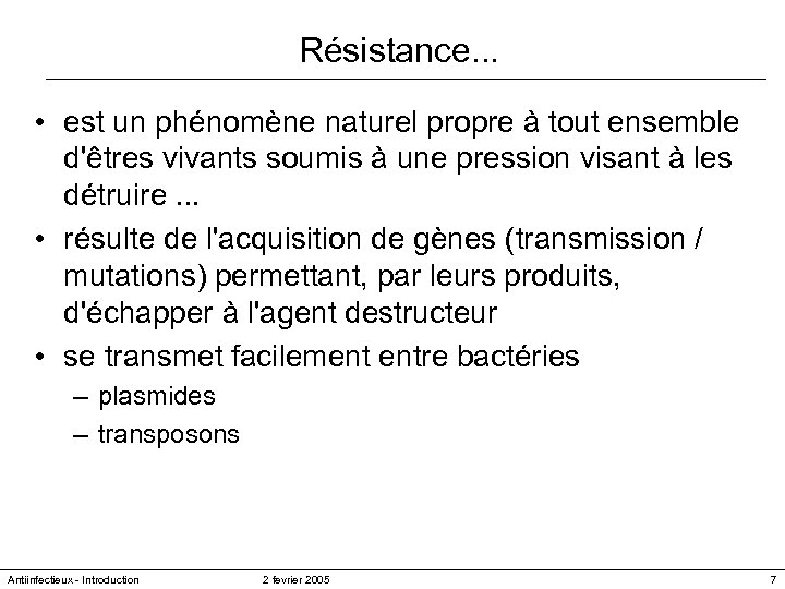 Résistance. . . • est un phénomène naturel propre à tout ensemble d'êtres vivants