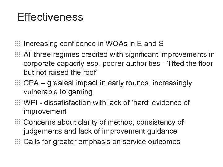 Effectiveness Increasing confidence in WOAs in E and S All three regimes credited with