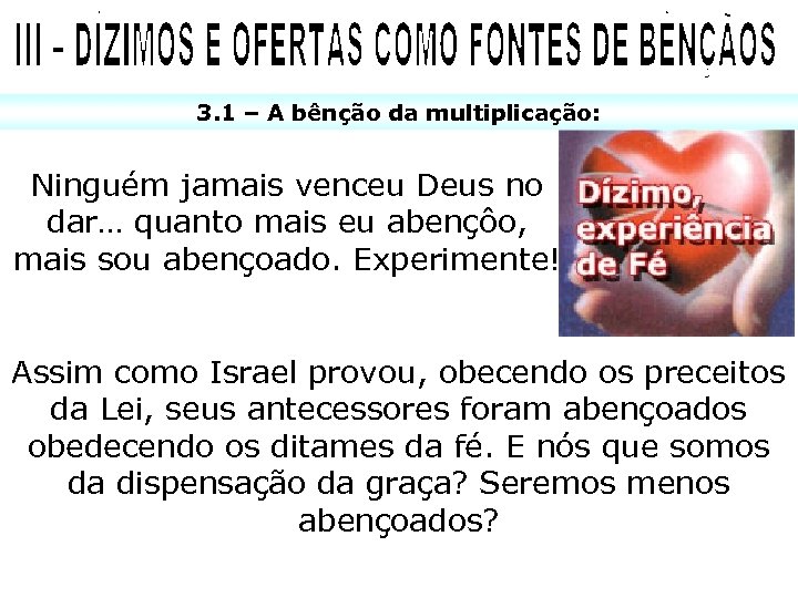 3. 1 – A bênção da multiplicação: Ninguém jamais venceu Deus no dar… quanto