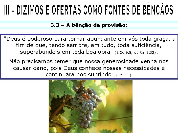 3. 3 – A bênção da provisão: "Deus é poderoso para tornar abundante em