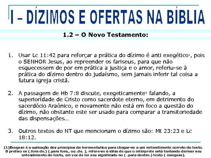 1. 2 – O Novo Testamento: 1. Usar Lc 11: 42 para reforçar a