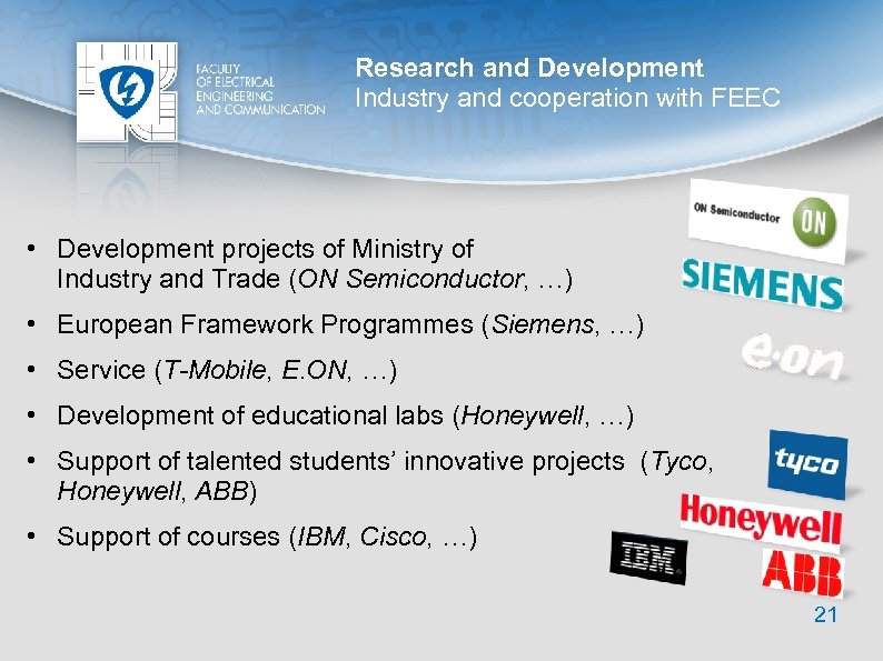 Research and Development Industry and cooperation with FEEC • Development projects of Ministry of