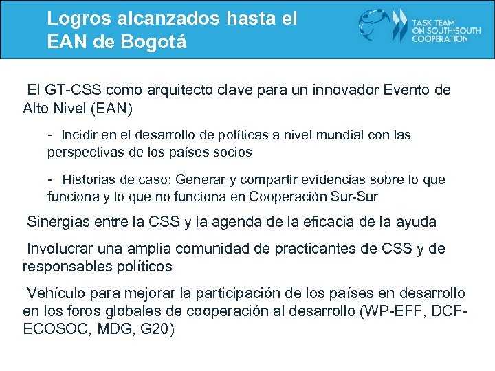 Logros alcanzados hasta el EAN de Bogotá El GT-CSS como arquitecto clave para un