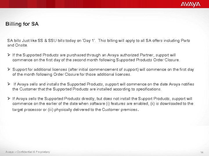 Billing for SA SA bills Just like SS & SSU bills today on ‘Day