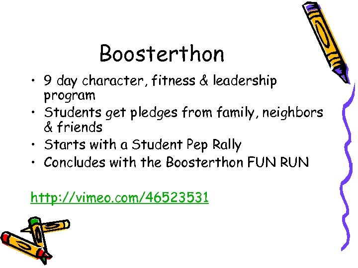 Boosterthon • 9 day character, fitness & leadership program • Students get pledges from