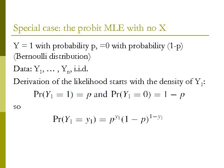 Special case: the probit MLE with no X Y = 1 with probability p,