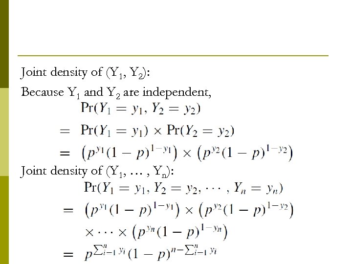 Joint density of (Y 1, Y 2): Because Y 1 and Y 2 are