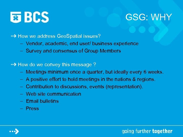 GSG: WHY How we address Geo. Spatial issues? – Vendor, academic, end user/ business