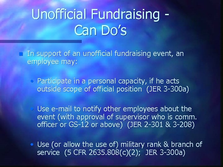 Unofficial Fundraising Can Do’s n In support of an unofficial fundraising event, an employee