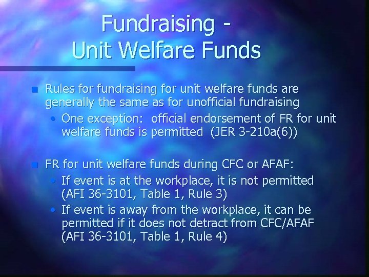 Fundraising Unit Welfare Funds n Rules for fundraising for unit welfare funds are generally