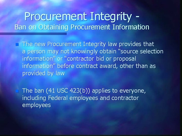 Procurement Integrity - Ban on Obtaining Procurement Information n The new Procurement Integrity law