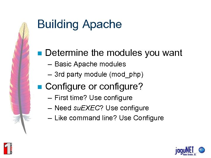 Building Apache n Determine the modules you want – Basic Apache modules – 3