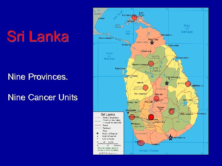 Sri Lanka Nine Provinces. Nine Cancer Units 