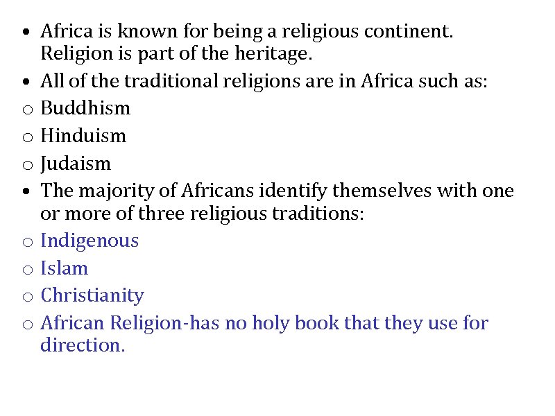  • Africa is known for being a religious continent. Religion is part of