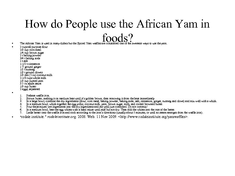  • • How do People use the African Yam in foods? The African