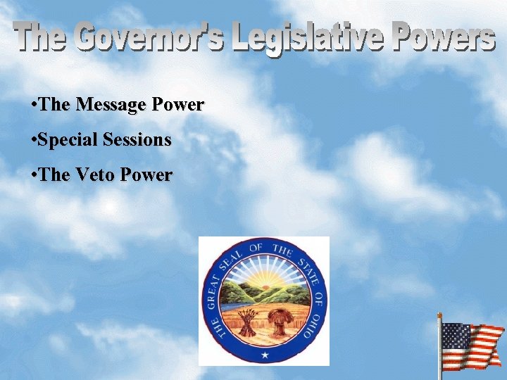  • The Message Power • Special Sessions • The Veto Power 