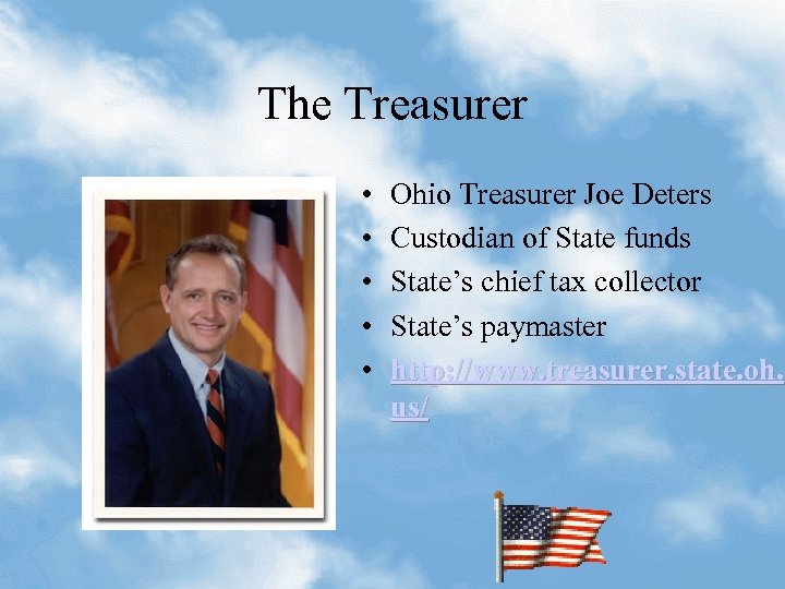 The Treasurer • • • Ohio Treasurer Joe Deters Custodian of State funds State’s