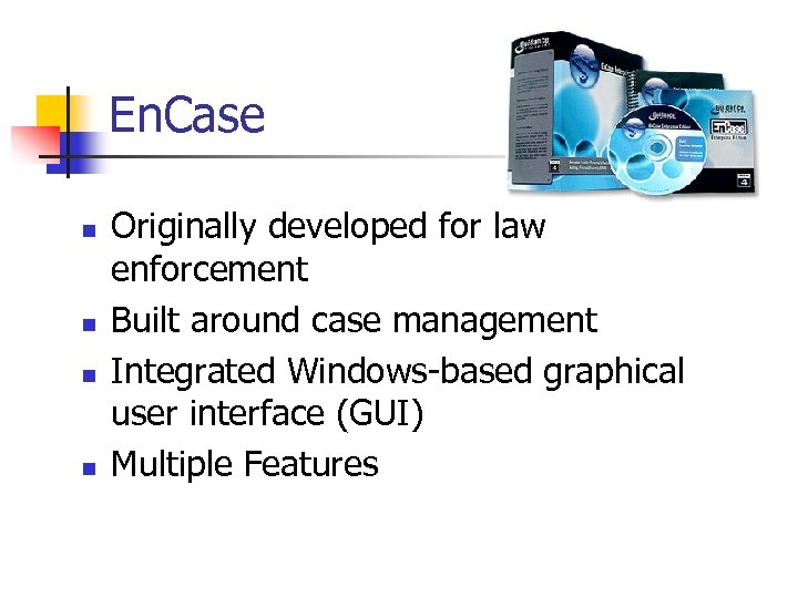En. Case n n Originally developed for law enforcement Built around case management Integrated