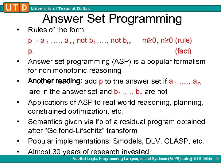 University of Texas at Dallas • • Answer Set Programming Rules of the form: