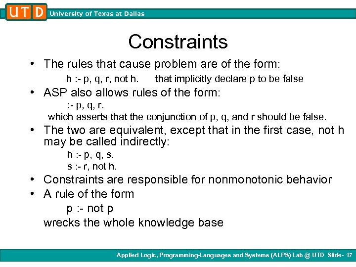 University of Texas at Dallas Constraints • The rules that cause problem are of