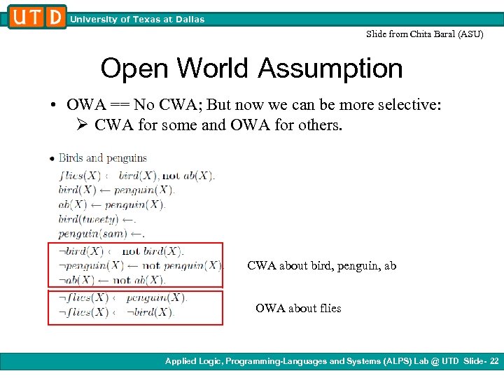 University of Texas at Dallas Slide from Chita Baral (ASU) Open World Assumption •