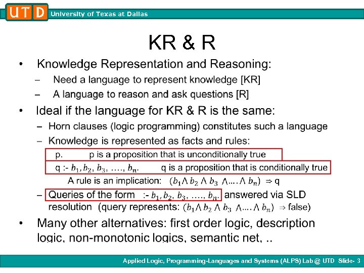 University of Texas at Dallas • KR & R Applied Logic, Programming-Languages and Systems