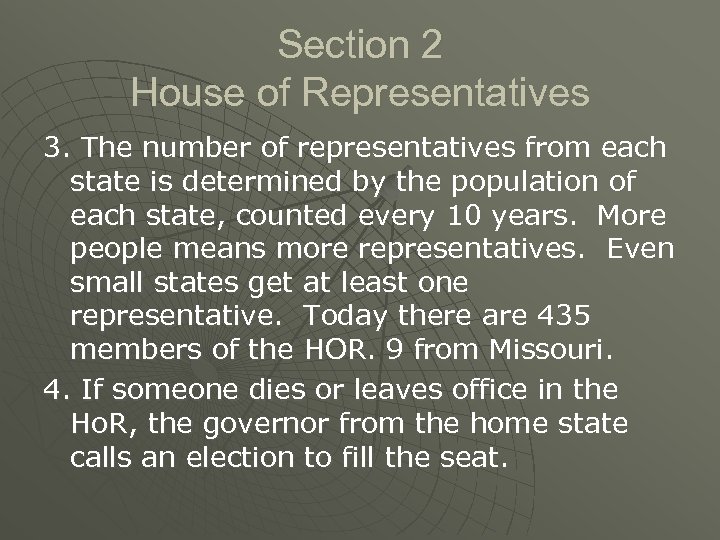 Section 2 House of Representatives 3. The number of representatives from each state is