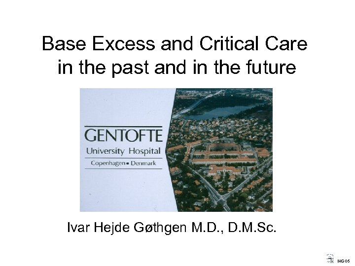 Base Excess and Critical Care in the past and in the future Ivar Hejde