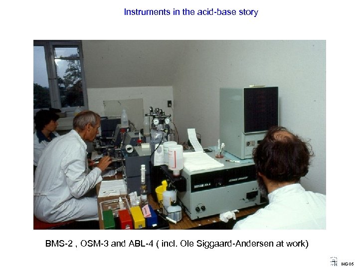 Instruments in the acid-base story BMS-2 , OSM-3 and ABL-4 ( incl. Ole Siggaard-Andersen