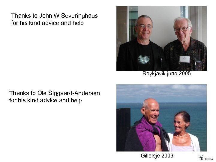 Thanks to John W Severinghaus for his kind advice and help Reykjavik june 2005