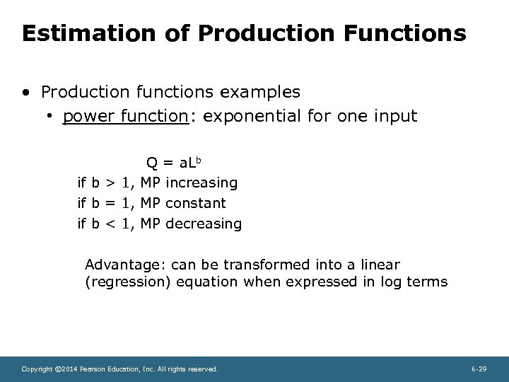 Estimation of Production Functions • Production functions examples • power function: exponential for one