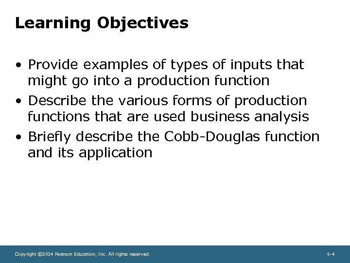 Learning Objectives • Provide examples of types of inputs that might go into a