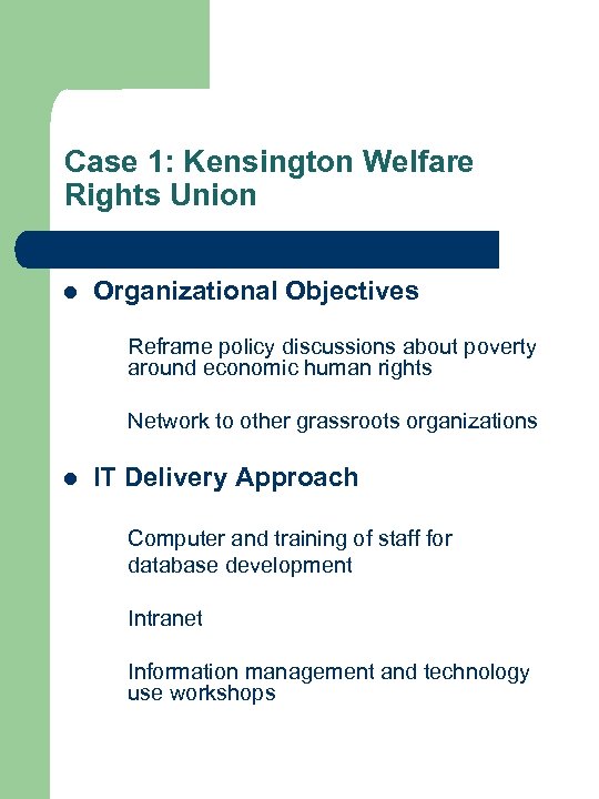 Case 1: Kensington Welfare Rights Union l Organizational Objectives Reframe policy discussions about poverty