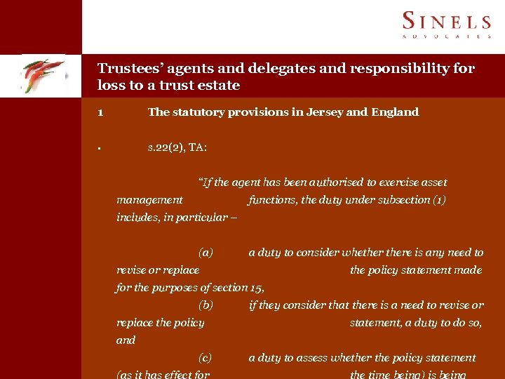 Trustees’ agents and delegates and responsibility for loss to a trust estate 1 The