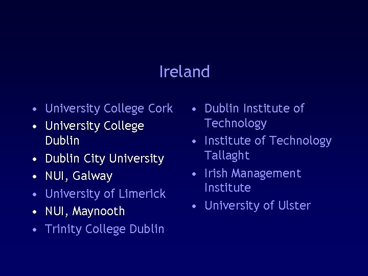 Ireland • University College Cork • University College Dublin • Dublin City University •