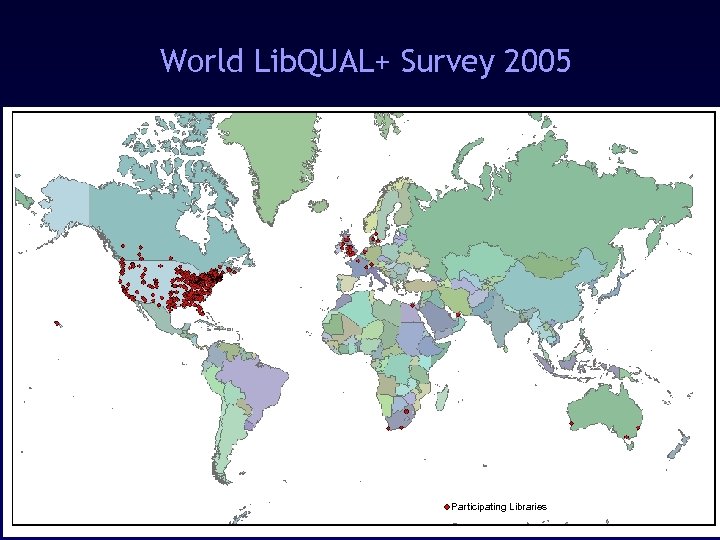 World Lib. QUAL+ Survey 2005 Participating Libraries 